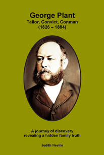 George Plant – Tailor, Convict, Conman (1826-1884)